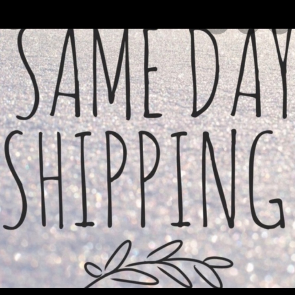 Same day shipping
